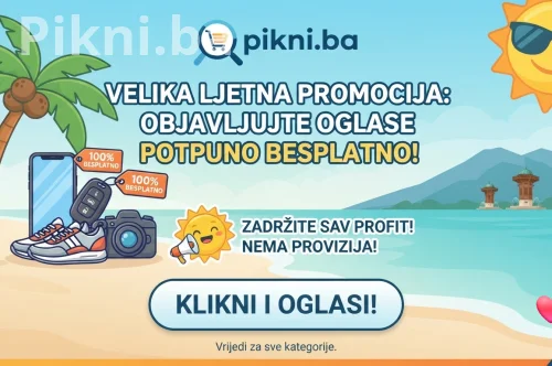 Velika ljetna promocija: Objavite oglase na Pikni.ba potpuno besplatno i zadržite sav profit!